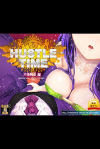 HUSTLE TIME + HUSTLE TIME! ~Akina Rokujo Chapter~