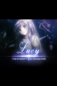 Lucy -The Eternity She Wished For-