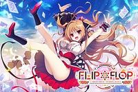 FLIP * FLOP ~INNOCENCE OVERCLOCK~