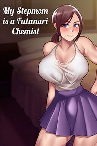My Stepmom is a Futanari Chemist
