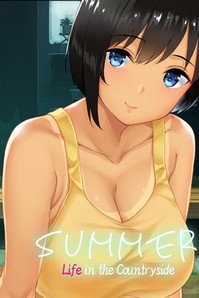 Summer~Life in the Countryside~