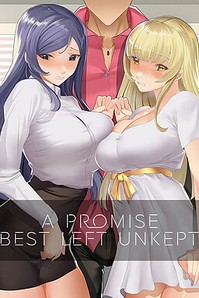 A Promise Best Left Unkept