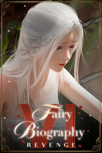 Fairy Biography 6 : Revenge