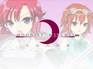 MOONLIT WITCHES☆☆ Oujo no Hanataba
