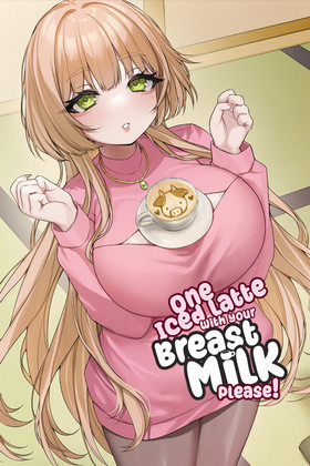 One Iced Latte With Your Breast Milk, Please! ☕