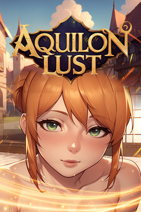 Aquilon Lust: From Chains to Trust