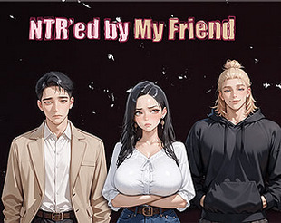 NTRed by My Friend