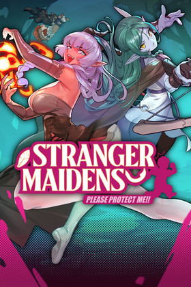 Stranger Maidens Please Protect Me!