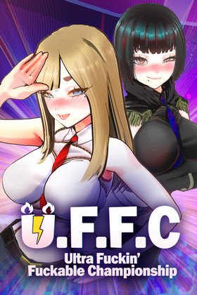 U.F.F.C - Ultra Fuckin’ Fuckable Championship