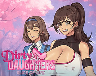 Dirty Daughters: Slice of Life